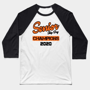 Senior Skip Day Champions 2020 Baseball T-Shirt